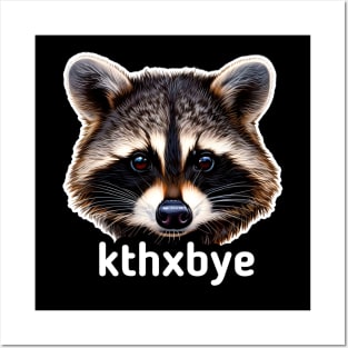 Kthxbye Trash Panda Raccoon Posters and Art